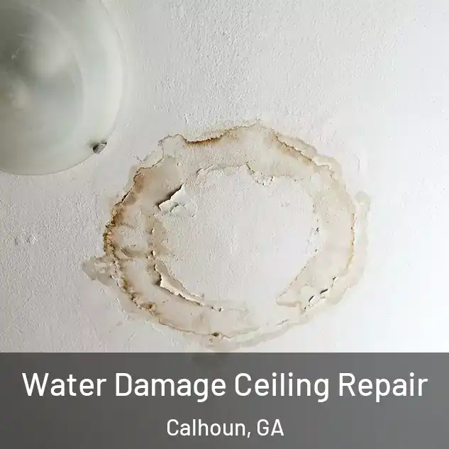  Water Damage Ceiling Repair Calhoun, GA