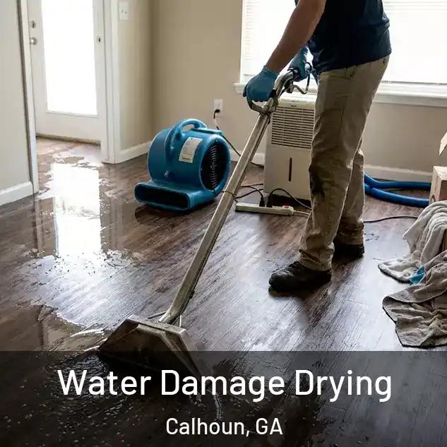  Water Damage Drying Calhoun, GA